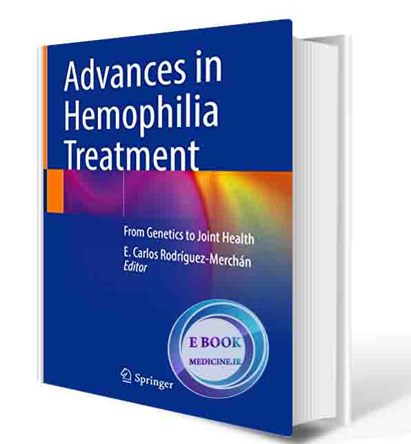 دانلود کتاب Advances in Hemophilia Treatment: From Genetics to Joint Health 2022 (ORIGINAL PDF)